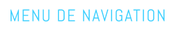 MENU DE NAVIGATION