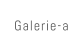Galerie-a