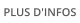 PLUS D'INFOS